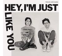 TEGAN SARA - HEY IM JUST LIKE YOU - CD - G3z