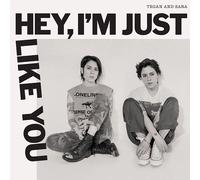 Tegan & Sara Hey, I'm Just Like You (Vinyl) (US IMPORT)