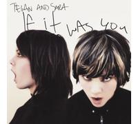 Tegan & Sara - If It Was You [VINYL]
