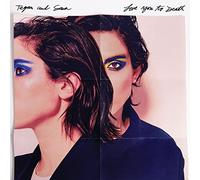 Tegan & Sara – Love You to Death – Rhino