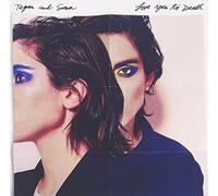 TEGAN & SARA - Love You To Death (Bonus Track)