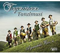 Tegernseer Tanzlmusi - A Gmahde Wies'N...