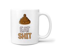 TeHe Gifts Eat Shit Gift Mug