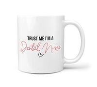 TeHe Gifts Trust Me I'm A Dental Nurse Funny Novelty Gift Mug
