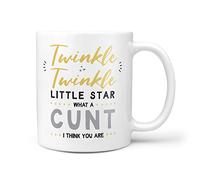 TeHe Gifts Twinkle Twinkle Little Star What A C*nt I Think You are Gift Mug