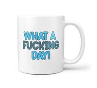 TeHe Gifts What A Fucking Day Gift Mug
