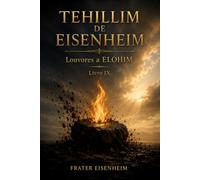 TEHILLIM DE EISENHEIM: Louvores a ELOHIM - Livro IX: 9