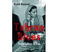 Tehran Blues : Youth Culture in Iran