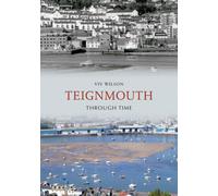 Teignmouth Through Time
