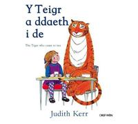 Teigr a Ddaeth i De, Y / Tiger Who Came to Tea, The
