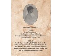 Teil 1: Gräfin Nora Kinsky - Grossmutter von Hans-Adam II., des regierenden Fürsten von und zu Liechtenstein und Mutter von Fürstin Gina. Teil 2: Tschechoslowakei 1945: Dunkle Tage voller Tragik