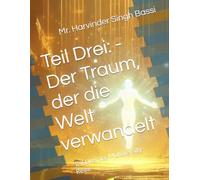 Teil Drei: - Der Traum, der die Welt verwandelt: Teil Drei der Multiversity-Reihe
