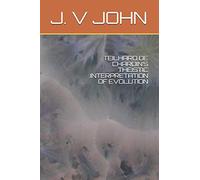 TEILHARD DE CHARDIN’S THEISTIC INTERPRETATION OF EVOLUTION (PHILOSOPHY)