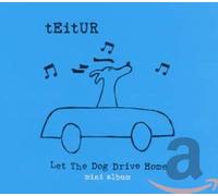 TEITUR - LET THE DOG DRIVE HOM - cd - G3z