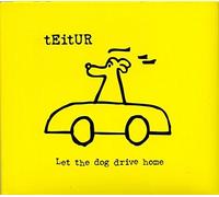Teitur - Let The Dog Drive Home [Import]