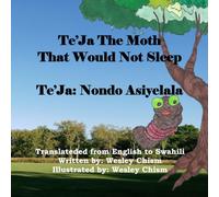 TeJa the moth that would not sleep: TeJa: Nondo Asiyelala