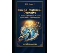 TEJE - VOLUME 9: Direito Existencial Operativo: A Prática da Libertação: 1 (Coleção 14)