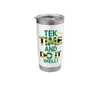 Tek Yuh Time and Do It Well Jamaican Proverbs and Meaning Stainless Steel Insulated Tumbler