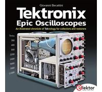 Tektronix Epic Oscilloscopes: An illustrated ch, Becattini, Becattini,.