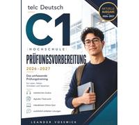 Telc Deutsch C1 Hochschule Prüfungsvorbereitung 2026-2027: Das umfassende Prüfungstraining für Lesen, Hören, Schreiben und Sprechen - mit ... und ausführlich erklärten Lösungen