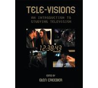 Tele-visions: An Introduction to Studying Television