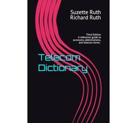 Telecom Dictionary: Third Edition