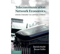 Telecommunication Network Economics: From Theory to Applications – Cambridge University Press