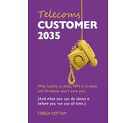 Telecoms Customer 2035: Why loyalty is dead, NPS is broken, and AI alone won’t save you. (And what you can do about it before you run out of time.)