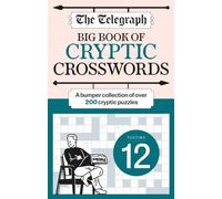 Telegraph Media Group Ltd The Telegraph Big Book of Cryptic Crosswords 12 Paperback Telegraph Media Group Ltd Multicolor