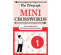 Telegraph Media Group Ltd The Telegraph Mini Crosswords Volume 1 : 200 fast & furious Telegraph Media Group Ltd Multicolor