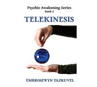 Telekinesis: Volume 2 (Psychic Awakening)