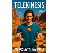 Telekinesis: Volume 2 (Psychic Awakening)
