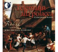 Telemann Georg Philipp - Telemann Alla Polacca: Concerti And Suites (Ensemble Rebel)