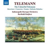 TELEMANN/INDIANAPOLIS BAROQUE ORCH/KUIJKEN: COLOURFUL TELEMANN - CD
