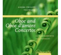 Telemann: Oboe and Oboe d'amore Concertos /Il Fondamento · Dombrecht