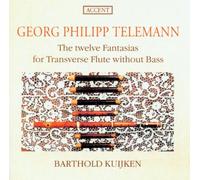 Telemann: The Twelve Fantasias for Transverse Flute without Bass /B Kuijken