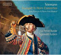 テレマン : トランペットとホルンのための協奏曲集 (Telemann : Trumpet & Horn Concertos / Jean-Francois | Pierre-Yves Madeuf | La Petite Bande | Sigiswald Kuijken) [CD] [輸入盤] [日本語帯・解説付]