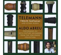 Telemann: Twelve Fantasias by Aldo Abreu