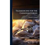 Telemedicine for the Canadian Forces