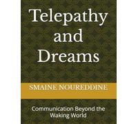 Telepathy and Dreams: Communication Beyond the Waking World