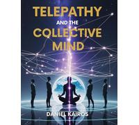 Telepathy and the Collective Mind (Progress Over Perfect)