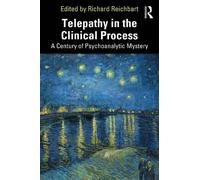 Telepathy in the Clinical Process: A Century of Psychoanalytic Mystery