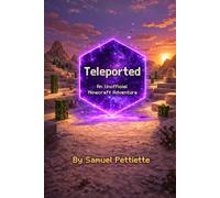 Teleported: An Unofficial Minecraft Adventure