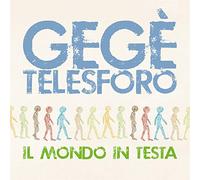 Telesforo,Gegè - Il Mondo in Testa