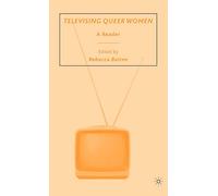 Televising Queer Women: A Reader