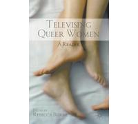 Televising Queer Women : A Reader