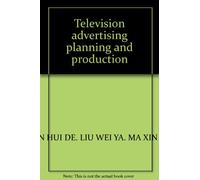 Television advertising planning and production