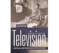 Television: Critical Methods and Applications (Routledge Communication Series) by Jeremy G. Butler (16-Dec-2011) Paperback