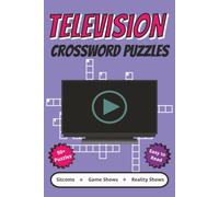 Television Crossword Puzzles: Crossword Puzzles with Easy to Read Print about Sitcoms, Game Shows, Reality Shows and More | 6x9 inches, 120 pages | ... Gift for Vacations, Holidays and Relaxation