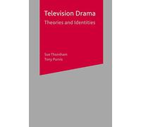 Television Drama: Theories and Identities